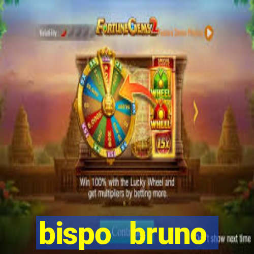 bispo bruno leonardo fortuna