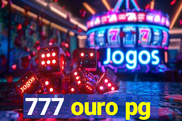 777 ouro pg