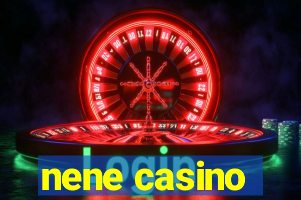 nene casino