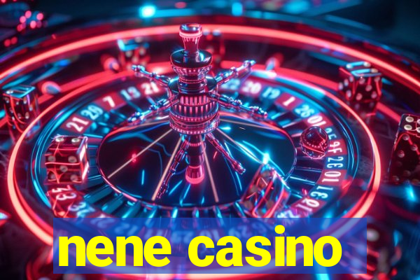 nene casino