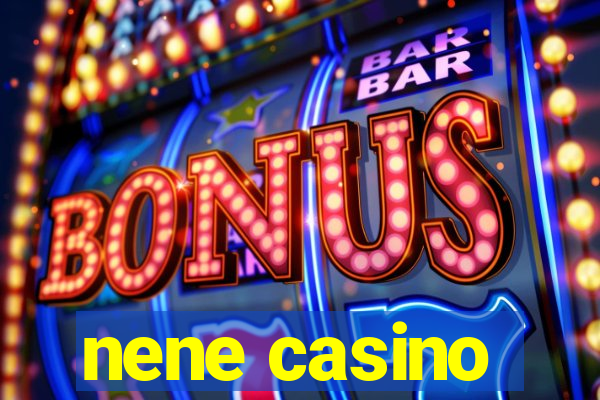 nene casino