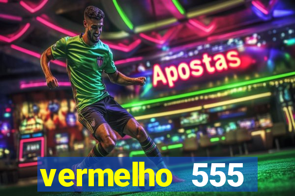 vermelho 555 plataforma de jogos