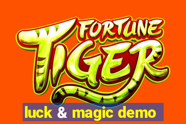 luck & magic demo