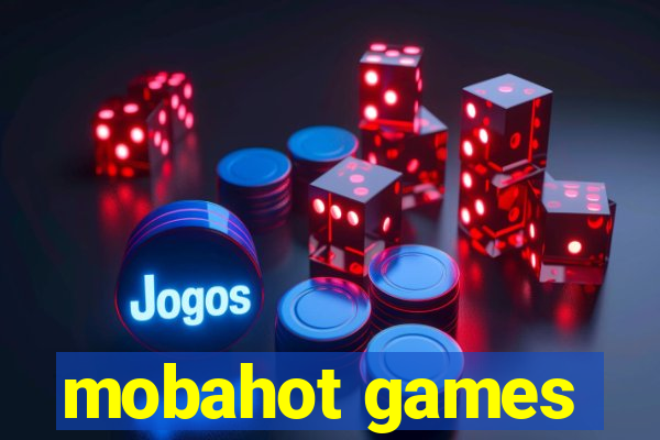 mobahot games