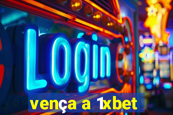 vença a 1xbet