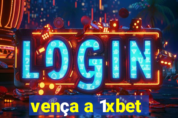 vença a 1xbet