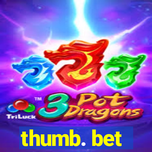 thumb. bet