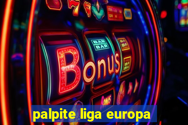 palpite liga europa