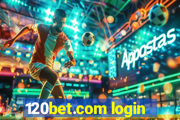 120bet.com login