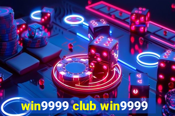 win9999 club win9999