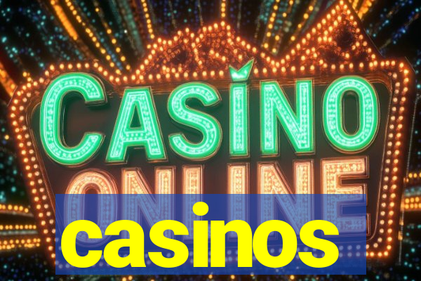 casinos