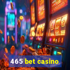 465 bet casino