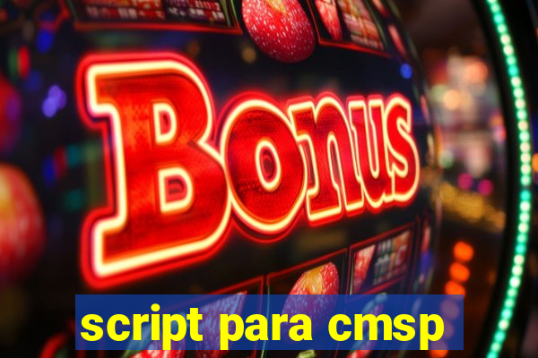 script para cmsp