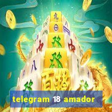 telegram 18 amador