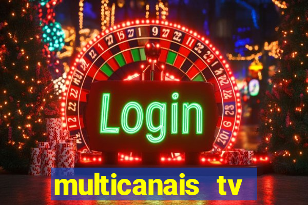 multicanais tv online ao vivo