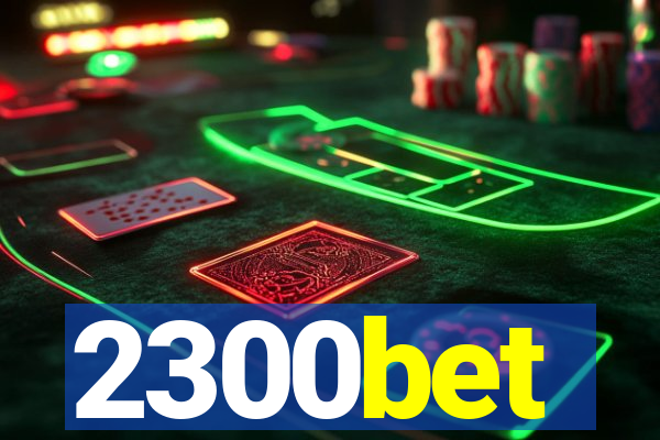 2300bet