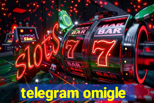 telegram omigle