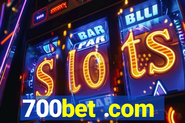 700bet .com