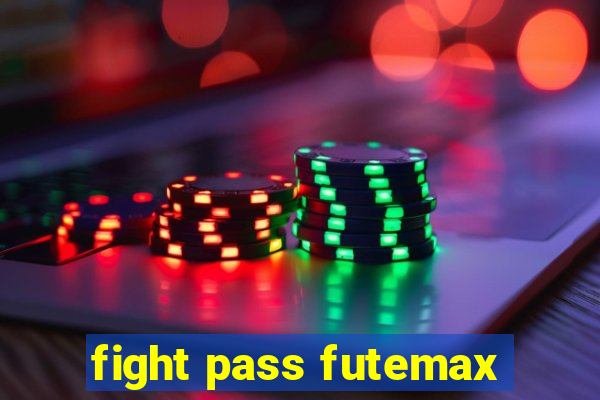 fight pass futemax