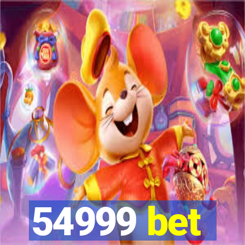 54999 bet