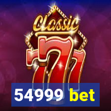 54999 bet