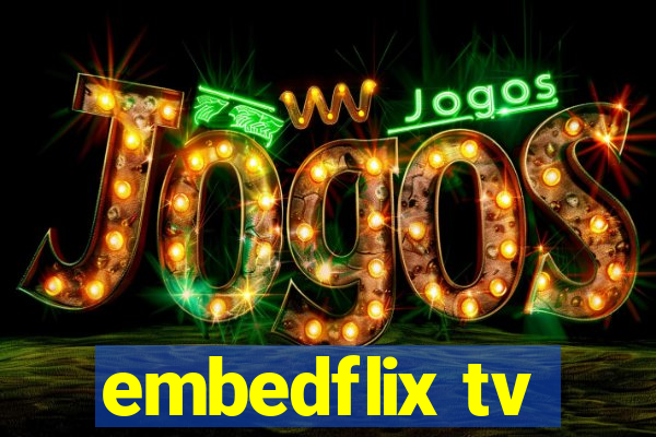 embedflix tv