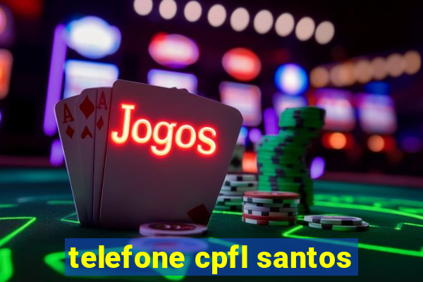 telefone cpfl santos