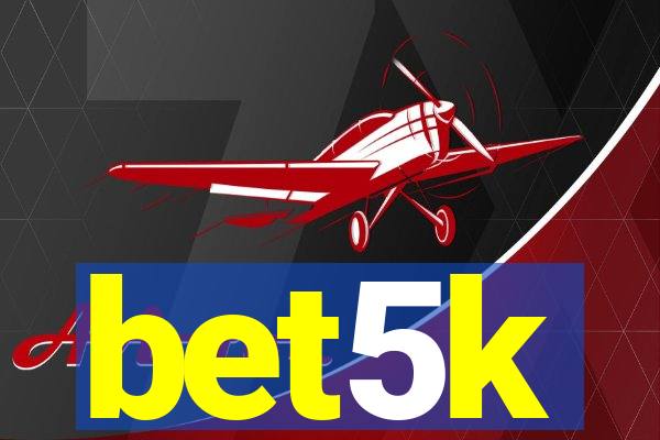 bet5k