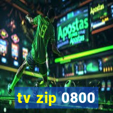 tv zip 0800