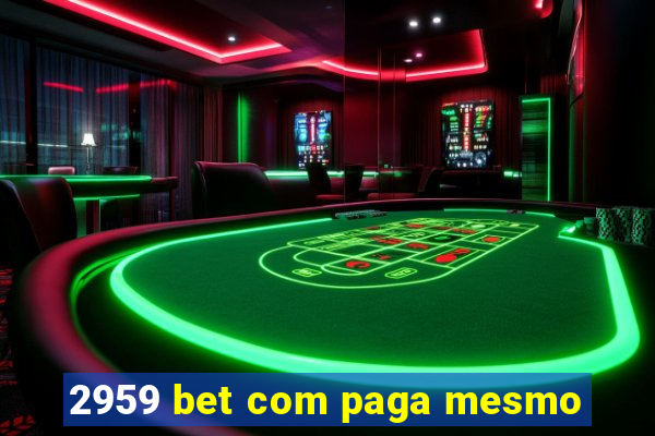 2959 bet com paga mesmo