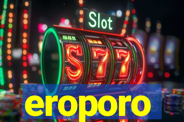 eroporo