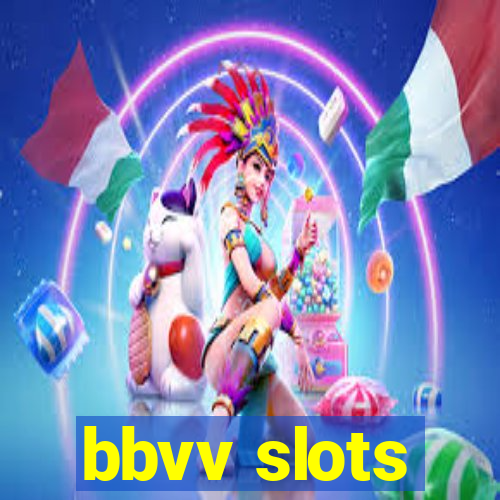 bbvv slots