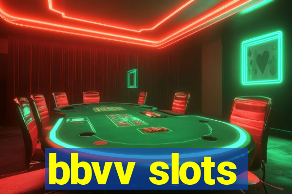 bbvv slots