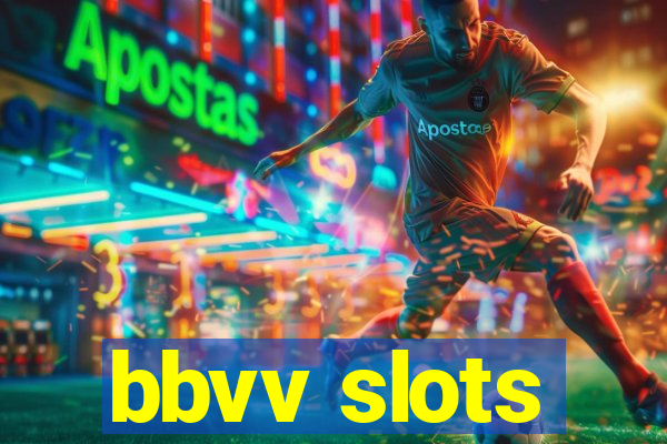 bbvv slots