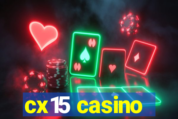 cx15 casino