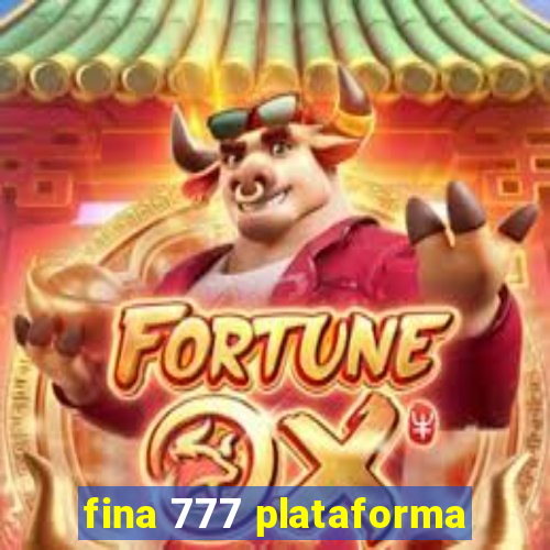 fina 777 plataforma