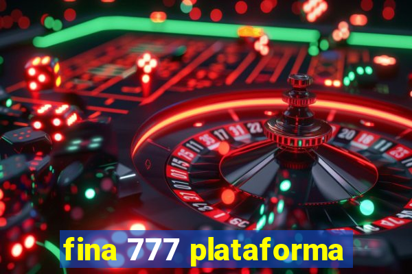 fina 777 plataforma