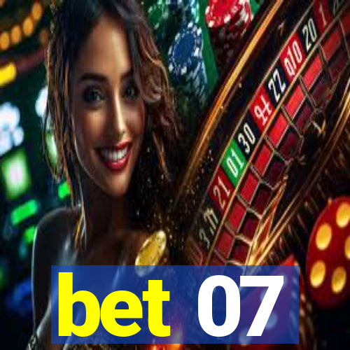 bet 07