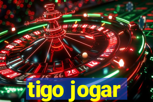 tigo jogar