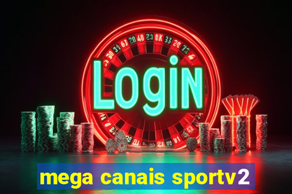 mega canais sportv2