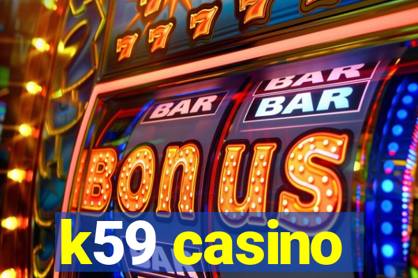 k59 casino