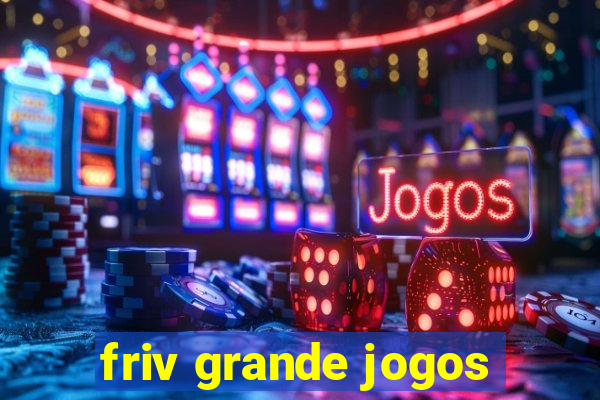 friv grande jogos