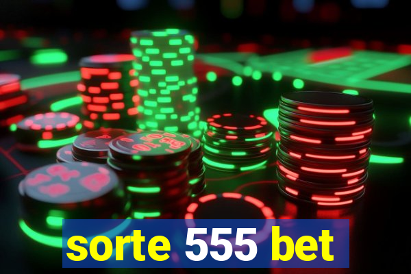 sorte 555 bet