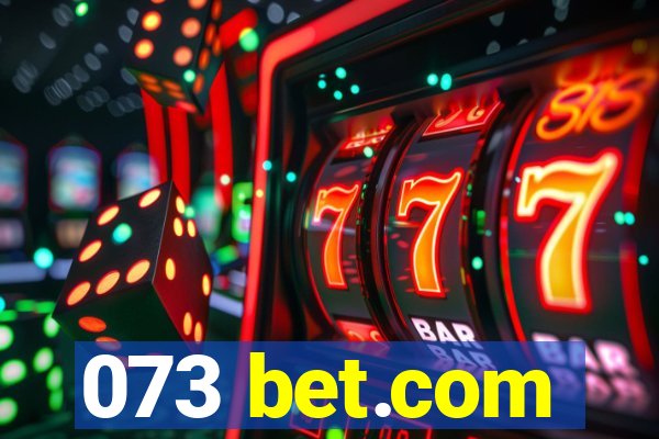 073 bet.com