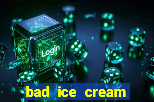 bad ice cream click jogos