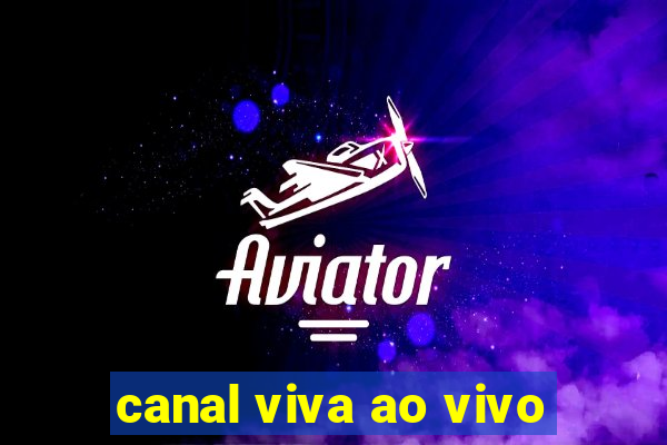 canal viva ao vivo