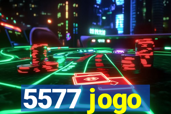 5577 jogo