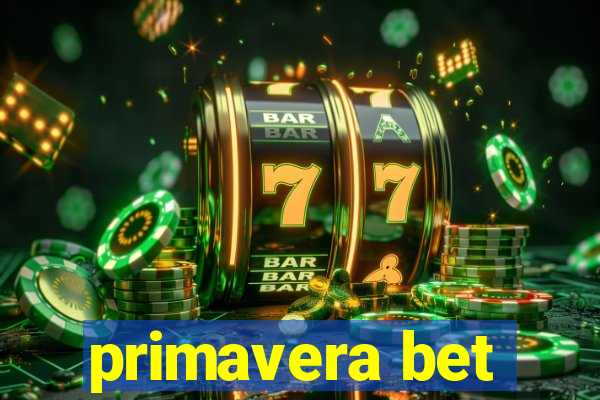 primavera bet