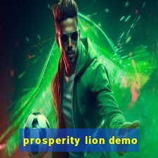 prosperity lion demo