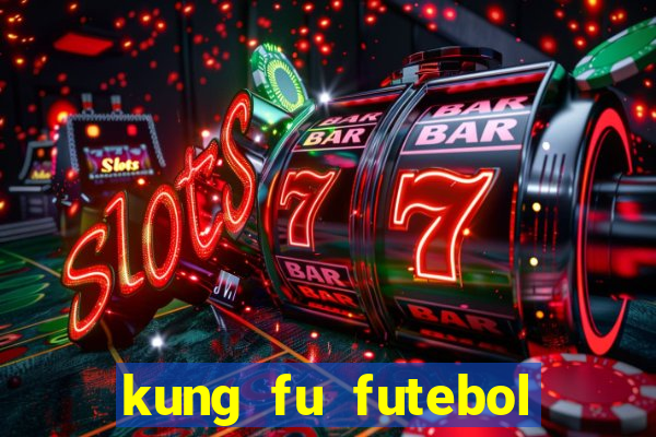 kung fu futebol clube download dublado